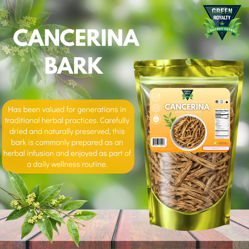 Green Royalty- Cancerina(4oz)/Greasewood Bark