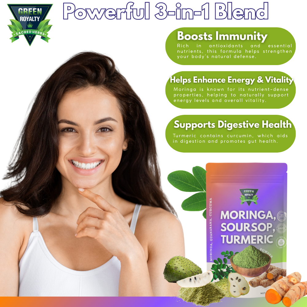 Green Royalty- 3in1 powder Moringa,Soursop & Turmeric (8oz)- Natural Powder